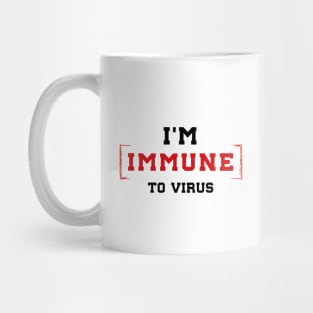 I'm Immune To Virus. Motivational Quotes. Quarantine Mug